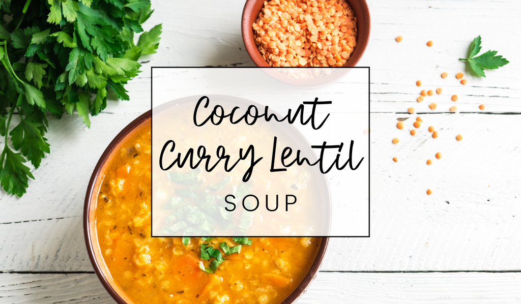 Lentilles au Curry & Noix de Coco | Coconut Curry Lentil Soup